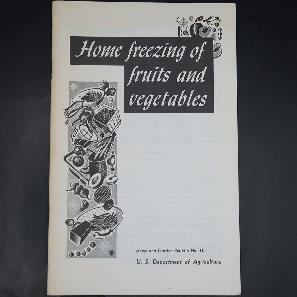 Home Freezing of Fruits and Vegetable USDA Home and Garden Bulletin Vintage 1971